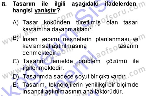 Girişimcilik ve İş Kurma Dersi 2013 - 2014 Yılı (Final) Dönem Sonu Sınav Soruları 8. Soru