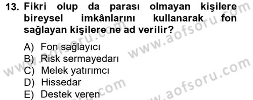 Girişimcilik ve İş Kurma Dersi 2013 - 2014 Yılı Tek Ders Sınav Soruları 13. Soru