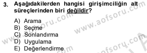 Girişimcilik ve İş Kurma Dersi 2013 - 2014 Yılı Tek Ders Sınav Soruları 3. Soru