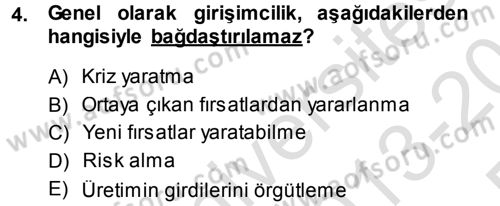 Girişimcilik ve İş Kurma Dersi 2013 - 2014 Yılı Tek Ders Sınav Soruları 4. Soru