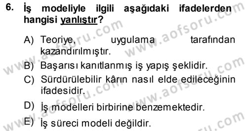 Girişimcilik ve İş Kurma Dersi 2013 - 2014 Yılı Tek Ders Sınav Soruları 6. Soru