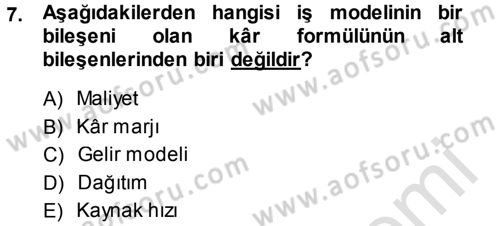 Girişimcilik ve İş Kurma Dersi 2013 - 2014 Yılı Tek Ders Sınav Soruları 7. Soru