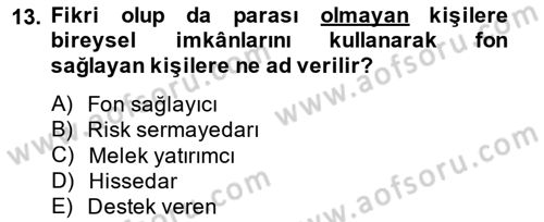 Girişimcilik ve İş Kurma Dersi 2014 - 2015 Yılı Tek Ders Sınav Soruları 13. Soru