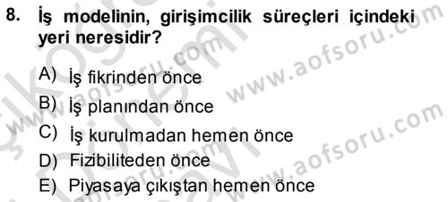 Girişimcilik ve İş Kurma Dersi 2014 - 2015 Yılı Tek Ders Sınav Soruları 8. Soru