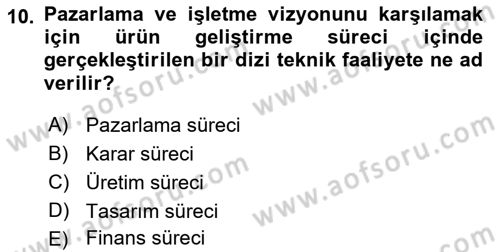Girişimcilik ve İş Kurma Dersi 2018 - 2019 Yılı 3 Ders Sınav Soruları 10. Soru