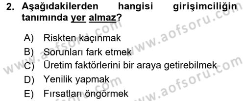 Girişimcilik ve İş Kurma Dersi 2018 - 2019 Yılı Yaz Okulu Sınav Soruları 2. Soru