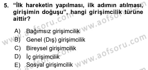 Girişimcilik ve İş Kurma Dersi 2023 - 2024 Yılı (Vize) Ara Sınavı 5. Soru