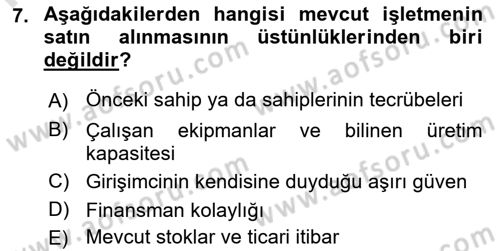 Girişimcilik ve İş Kurma Dersi 2023 - 2024 Yılı (Final) Dönem Sonu Sınav Soruları 7. Soru