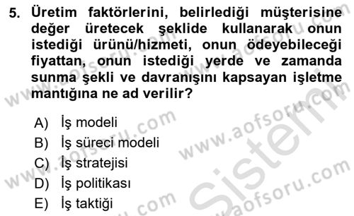 Girişimcilik ve İş Kurma Dersi 2023 - 2024 Yılı Yaz Okulu Sınavı 5. Soru