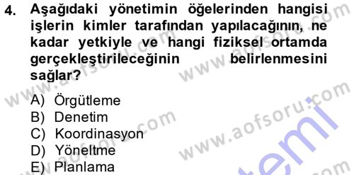 İşletme Yönetimi Dersi 2014 - 2015 Yılı (Vize) Ara Sınavı 4. Soru