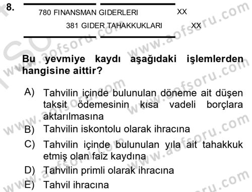 Dönemsonu İşlemleri Dersi 2023 - 2024 Yılı (Final) Dönem Sonu Sınavı 8. Soru