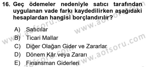 Dönemsonu İşlemleri Dersi 2024 - 2025 Yılı (Final) Dönem Sonu Sınav Soruları 16. Soru