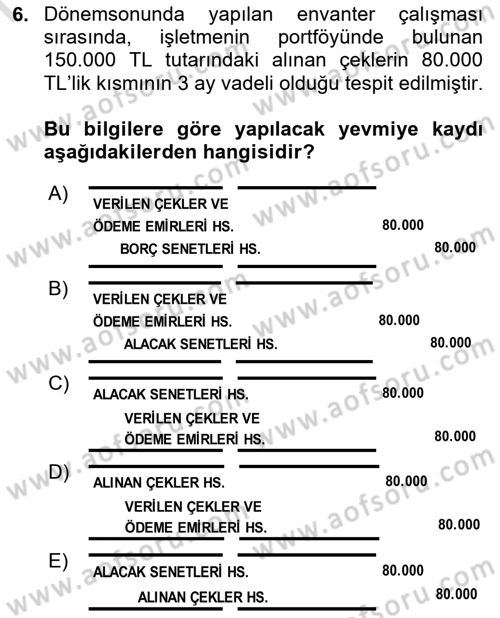 Dönemsonu İşlemleri Dersi 2024 - 2025 Yılı (Final) Dönem Sonu Sınav Soruları 6. Soru