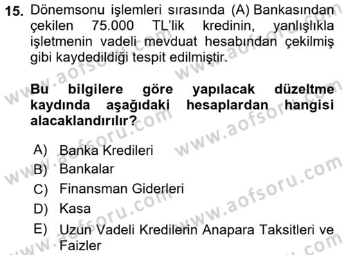 Dönemsonu İşlemleri Dersi 2024 - 2025 Yılı Yaz Okulu Sınav Soruları 15. Soru