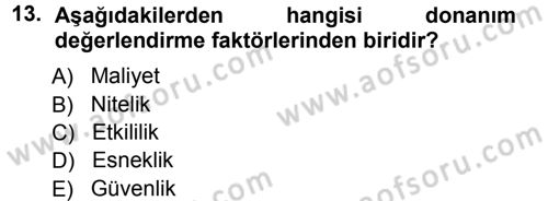 İşletme Bilgi Sistemleri Dersi 2012 - 2013 Yılı (Vize) Ara Sınavı 13. Soru