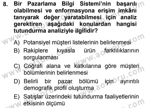 İşletme Bilgi Sistemleri Dersi 2012 - 2013 Yılı (Final) Dönem Sonu Sınav Soruları 8. Soru