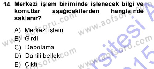 İşletme Bilgi Sistemleri Dersi 2014 - 2015 Yılı (Vize) Ara Sınavı 14. Soru