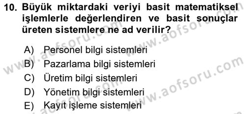 İşletme Bilgi Sistemleri Dersi 2022 - 2023 Yılı Yaz Okulu Sınav Soruları 10. Soru