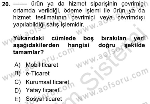 İşletme Bilgi Sistemleri Dersi 2022 - 2023 Yılı Yaz Okulu Sınavı 20. Soru