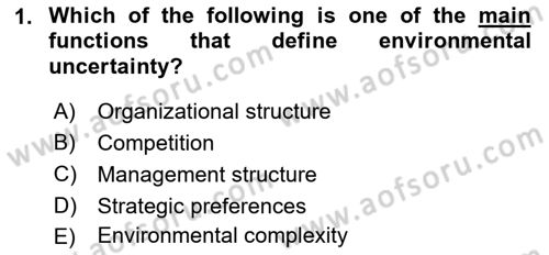 Organization Theory and Design Dersi 2021 - 2022 Yılı (Vize) Ara Sınav Soruları 1. Soru