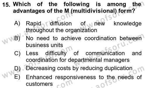 Organization Theory and Design Dersi 2021 - 2022 Yılı Yaz Okulu Sınav Soruları 15. Soru