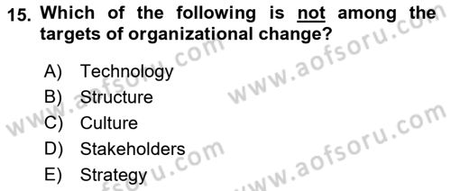 Organization Theory and Design Dersi 2022 - 2023 Yılı (Final) Dönem Sonu Sınav Soruları 15. Soru