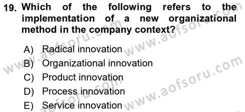 Organization Theory and Design Dersi 2022 - 2023 Yılı (Final) Dönem Sonu Sınav Soruları 19. Soru