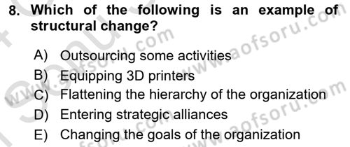 Organization Theory and Design Dersi 2023 - 2024 Yılı (Final) Dönem Sonu Sınav Soruları 8. Soru