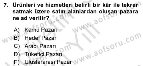 Pazarlamaya Giriş Dersi 2021 - 2022 Yılı Yaz Okulu Sınav Soruları 7. Soru