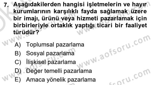 Pazarlamaya Giriş Dersi 2022 - 2023 Yılı Yaz Okulu Sınav Soruları 7. Soru