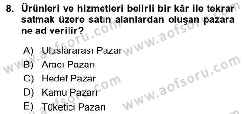 Pazarlamaya Giriş Dersi 2022 - 2023 Yılı Yaz Okulu Sınav Soruları 8. Soru