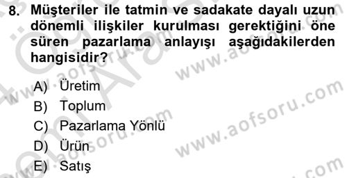 Pazarlamaya Giriş Dersi 2023 - 2024 Yılı (Vize) Ara Sınav Soruları 8. Soru