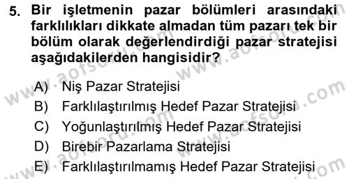Pazarlamaya Giriş Dersi 2023 - 2024 Yılı Yaz Okulu Sınav Soruları 5. Soru