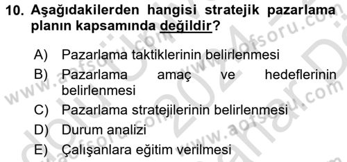 Pazarlamaya Giriş Dersi 2024 - 2025 Yılı (Vize) Ara Sınav Soruları 10. Soru