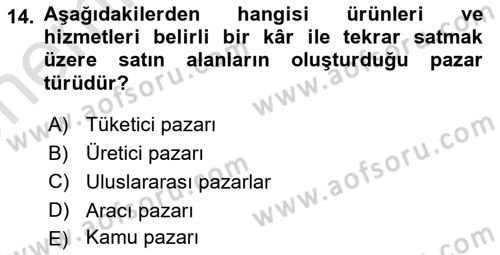 Pazarlamaya Giriş Dersi 2024 - 2025 Yılı (Vize) Ara Sınav Soruları 14. Soru