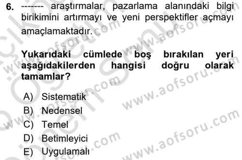 Pazarlamaya Giriş Dersi 2024 - 2025 Yılı (Final) Dönem Sonu Sınav Soruları 6. Soru