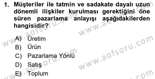 Pazarlamaya Giriş Dersi 2024 - 2025 Yılı Yaz Okulu Sınav Soruları 1. Soru