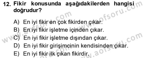 Girişimcilik ve İş Kurma -x Dersi 2014 - 2015 Yılı (Vize) Ara Sınav Soruları 12. Soru