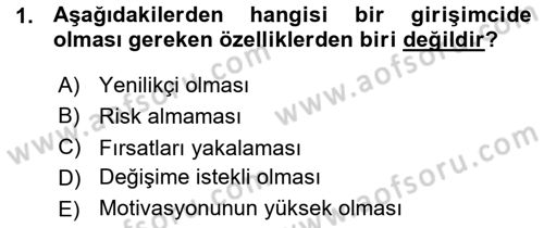 Girişimcilik ve İş Kurma -x Dersi 2015 - 2016 Yılı (Vize) Ara Sınav Soruları 1. Soru