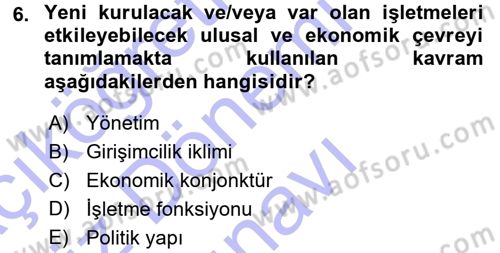 Girişimcilik ve İş Kurma -x Dersi 2015 - 2016 Yılı (Final) Dönem Sonu Sınav Soruları 6. Soru