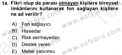 Girişimcilik ve İş Kurma -x Dersi 2015 - 2016 Yılı Tek Ders Sınav Soruları 14. Soru