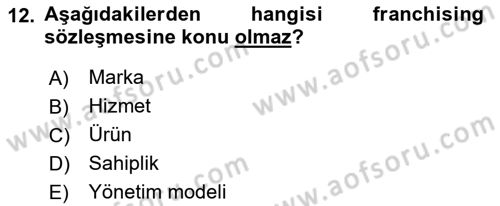 Girişimcilik ve İş Kurma -x Dersi 2018 - 2019 Yılı (Final) Dönem Sonu Sınav Soruları 12. Soru