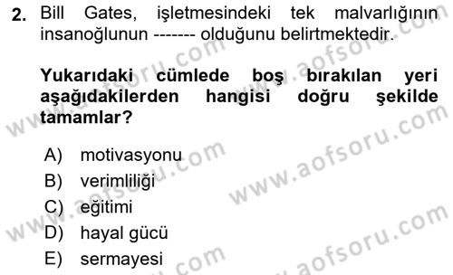 Girişimcilik ve İş Kurma -x Dersi 2018 - 2019 Yılı (Final) Dönem Sonu Sınav Soruları 2. Soru