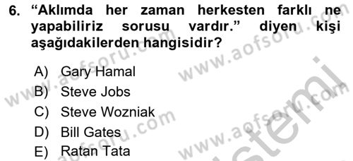 Girişimcilik ve İş Kurma -x Dersi 2018 - 2019 Yılı Yaz Okulu Sınav Soruları 6. Soru