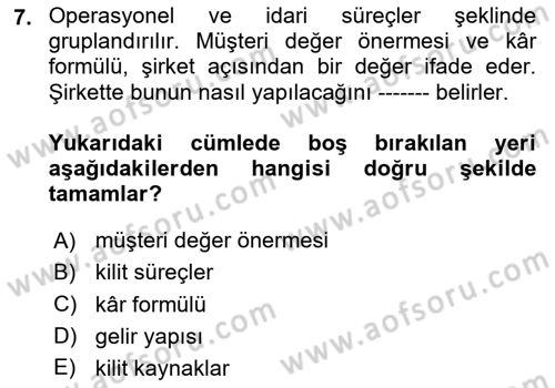 Girişimcilik ve İş Kurma -x Dersi 2020 - 2021 Yılı Yaz Okulu Sınav Soruları 7. Soru