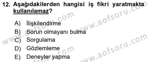 Girişimcilik ve İş Kurma -x Dersi 2021 - 2022 Yılı (Vize) Ara Sınav Soruları 12. Soru