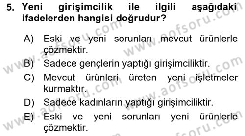 Girişimcilik ve İş Kurma -x Dersi 2021 - 2022 Yılı (Vize) Ara Sınav Soruları 5. Soru