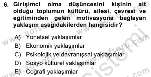 Girişimcilik ve İş Kurma -x Dersi 2021 - 2022 Yılı (Vize) Ara Sınav Soruları 6. Soru