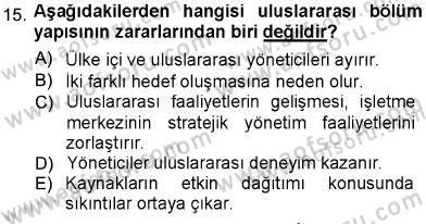 Uluslararası İşletmecilik Dersi 2012 - 2013 Yılı (Vize) Ara Sınav Soruları 15. Soru