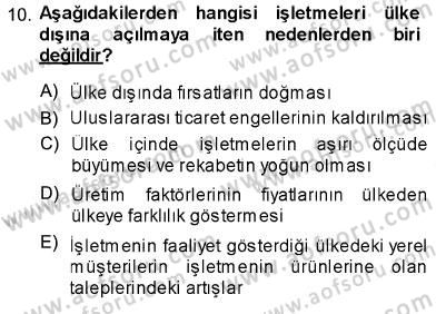 Uluslararası İşletmecilik Dersi 2013 - 2014 Yılı (Vize) Ara Sınav Soruları 10. Soru
